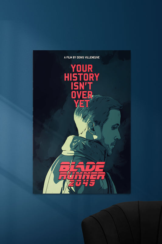 Blade Runner 2049 #01 | Your History isn't over yet | Movie Poster