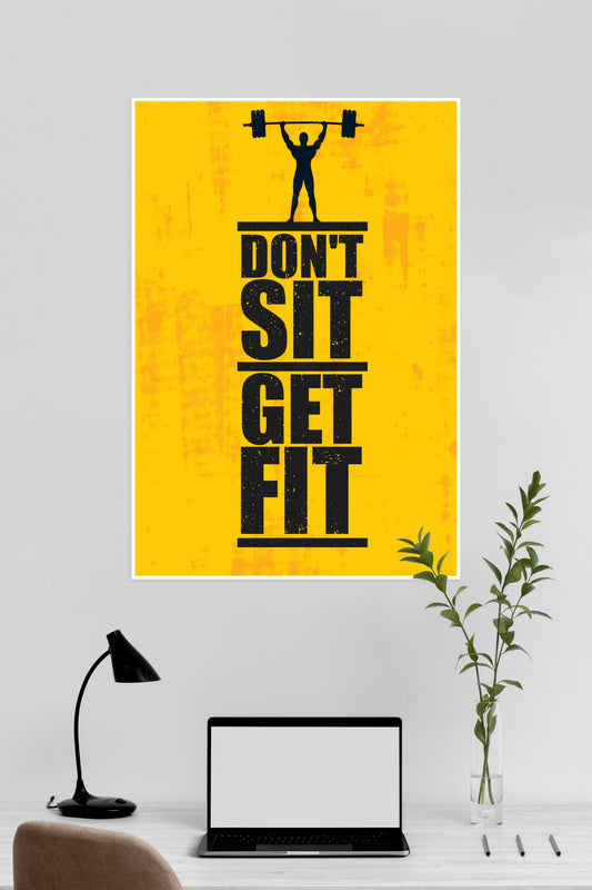 DONT SIT GET FIT | GYM | Motivational Poster